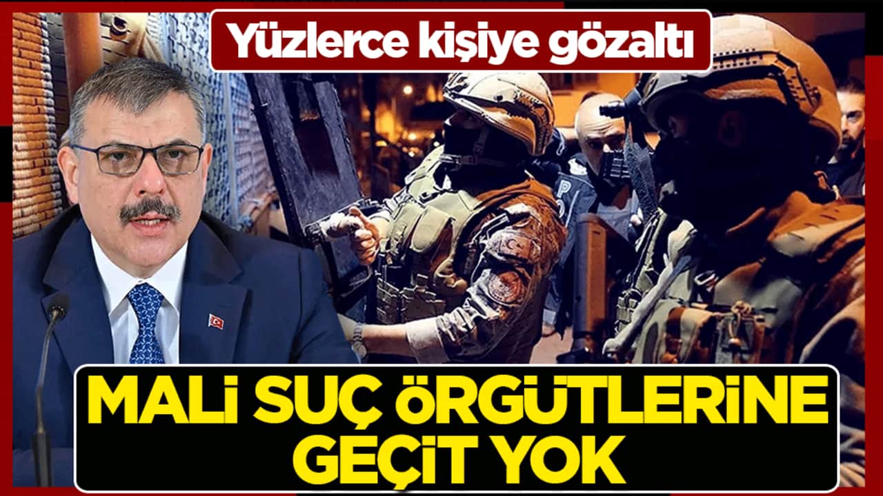 Yüzlerce kişiye gözaltı: Mali suç örgütlerine geçit yok