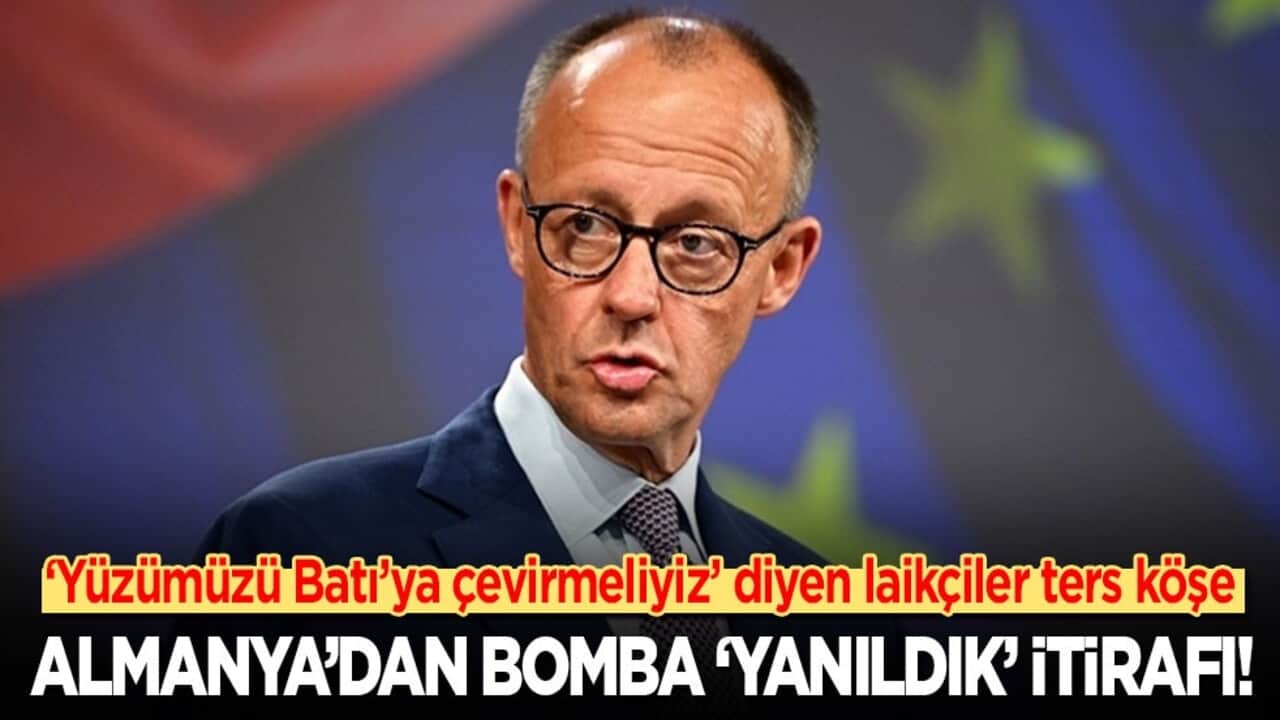 "Yüzümüzü Batı’ya çevirmeliyiz" diyen laikçiler buna ne diyecek! Almanya'dan bomba ‘yanıldık’ itirafı!
