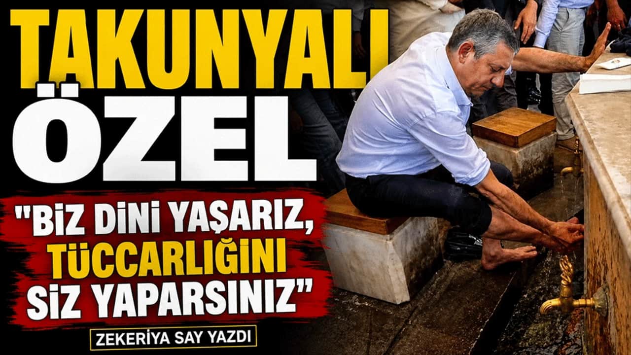 Zekeriya Say yazdı: Takunyalı Özel! "Biz dini yaşarız, tüccarlığını siz yaparsınız"