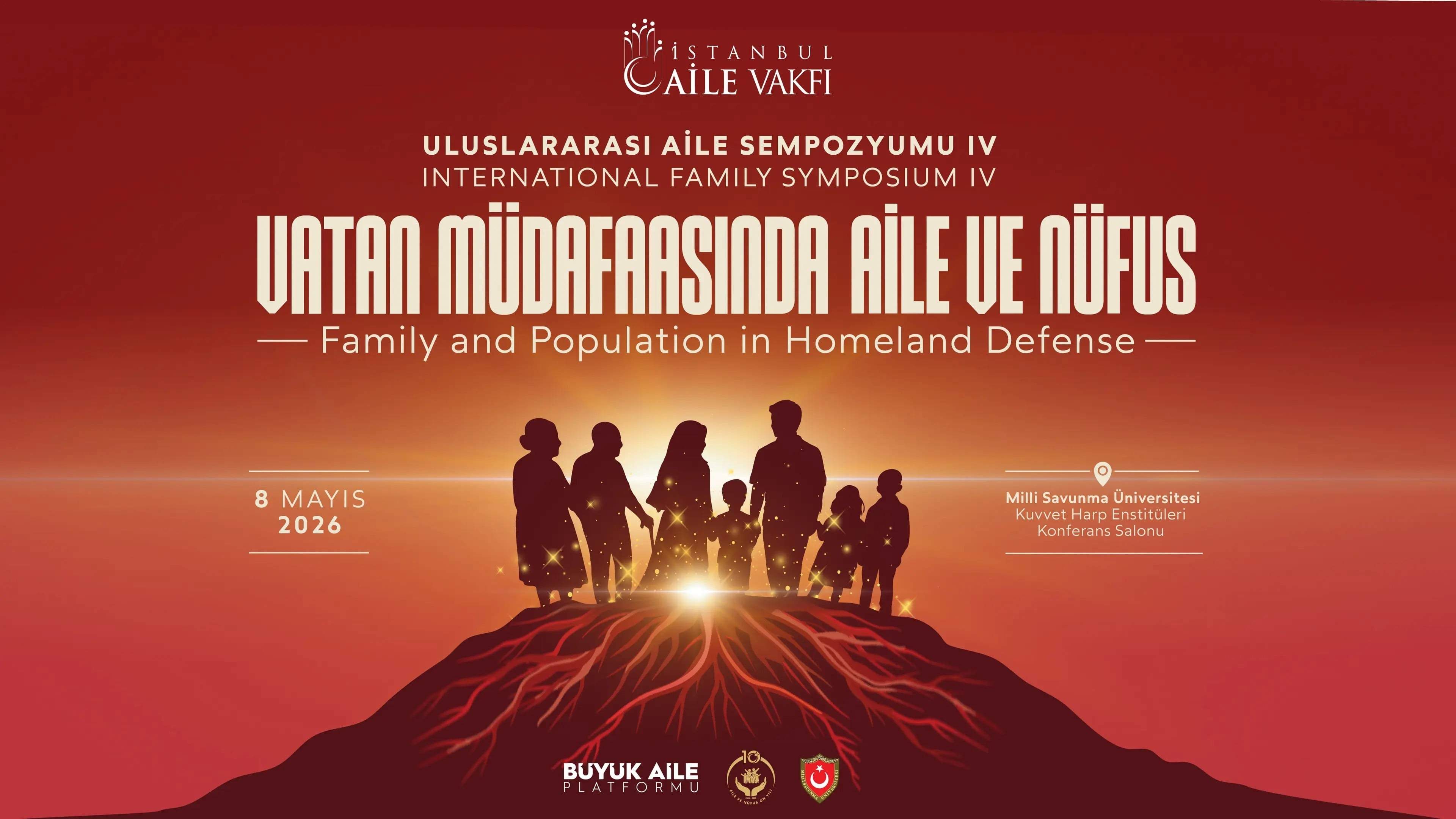 IV. Uluslararası Aile Sempozyumu, "Vatan Müdafaasında Aile ve Nüfus" başlığıyla Milli Savunma Üniversitesi’nde düzenleniyor