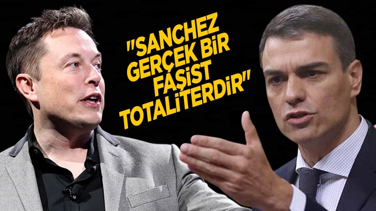 Küresel dijital vesayet tartışması! Musk’tan İspanya Başbakanına ağır sözler