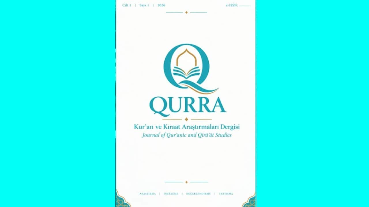QURRA Kur’an ve Kıraat Araştırmaları Dergisi yayın hayatına başladı