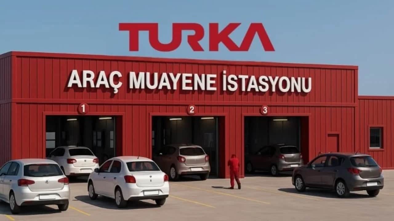 Turka anlaşmaya imza attı 81 ile 249 araç muayene istasyonu