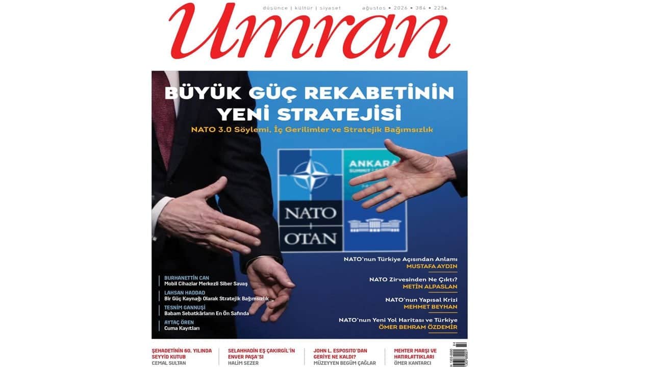 Umran Dergisi’nin ağustos sayısı raflardaki yerini aldı