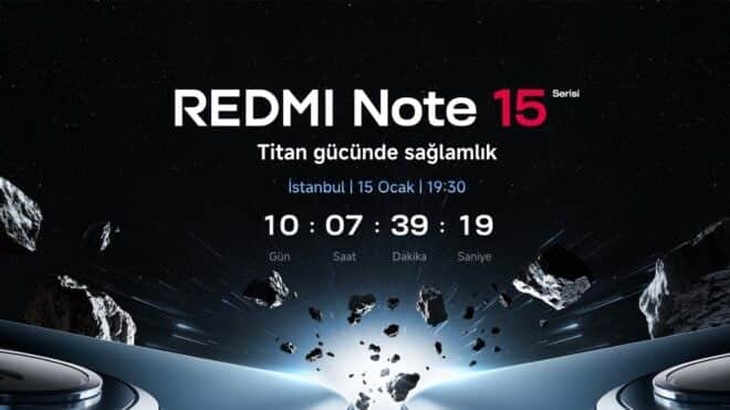 Xiaomi'den "Titan" gibi hamle! Redmi Note 15 serisi Türkiye için gün sayıyor!