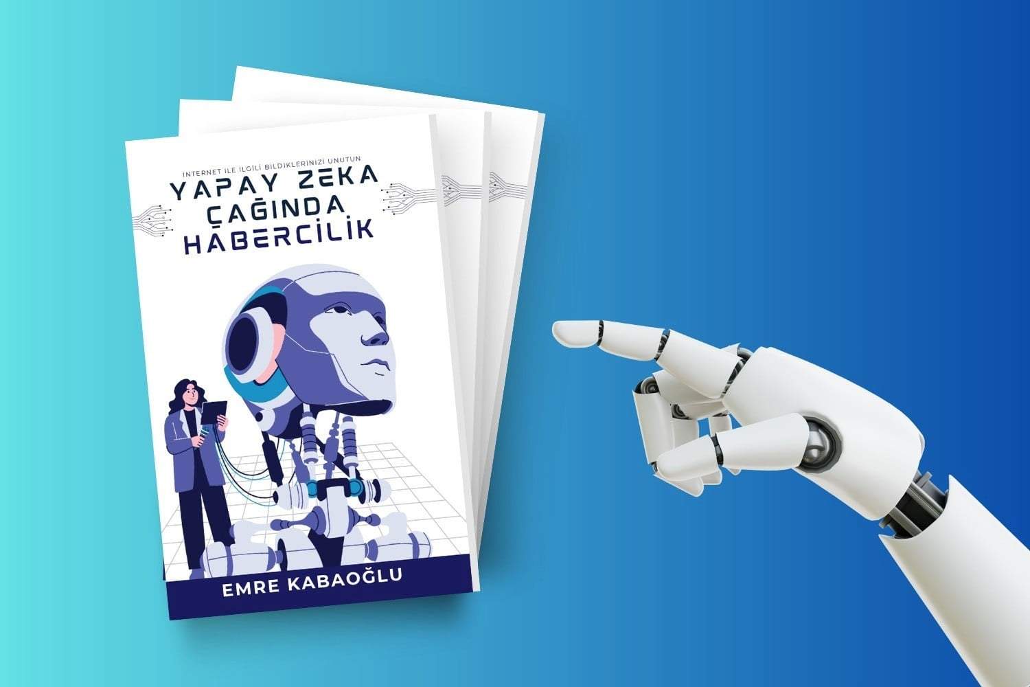 ‘Yapay Zeka Çağında Habercilik’in kitabını yazdılar