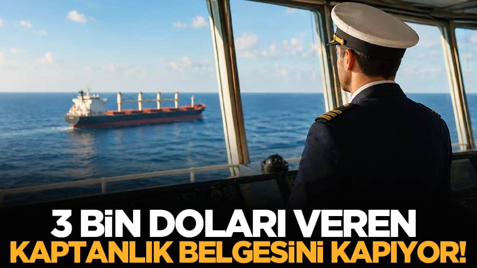 3 bin doları veren kaptanlık belgesini kapıyor!