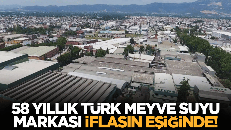 58 yıllık Türk meyve suyu markası iflasın eşiğinde!