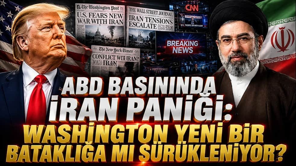 ABD basınında İran paniği: Washington yeni bir bataklığa mı sürükleniyor?