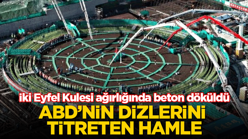 ABD’nin dizlerini titreten hamle: İki Eyfel Kulesi ağırlığında beton döküldü