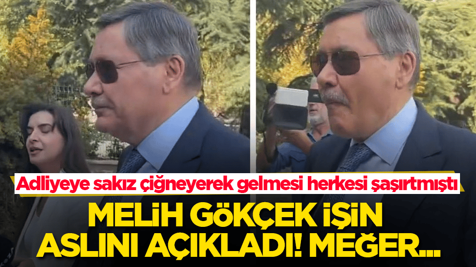 Adliyeye sakız çiğneyerek gelmesi herkesi şaşırtmıştı! Melih Gökçek işin aslını açıkladı! Meğer...