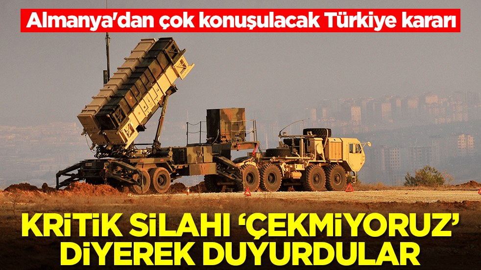 Almanya'dan çok konuşulacak Türkiye kararı: Kritik silahı 'çekmiyoruz' diyerek duyurdular