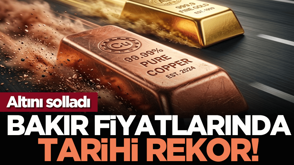 Altını solladı: Bakır fiyatlarında tarihi rekor!