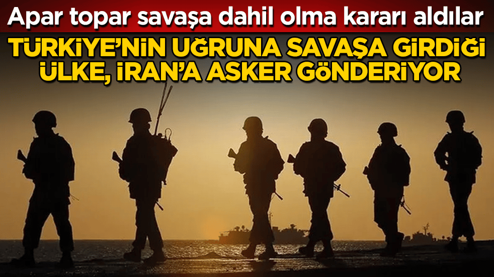 Apar topar savaşa dahil olma kararı aldılar! Türkiye’nin uğruna savaşa girdiği ülke, İran’a asker gönderiyor 