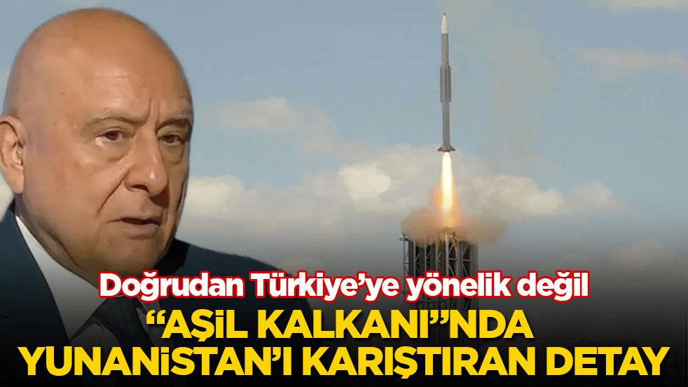 "Aşil Kalkanı"nda Yunanistan’ı karıştıran detay: Doğrudan Türkiye’ye yönelik değil