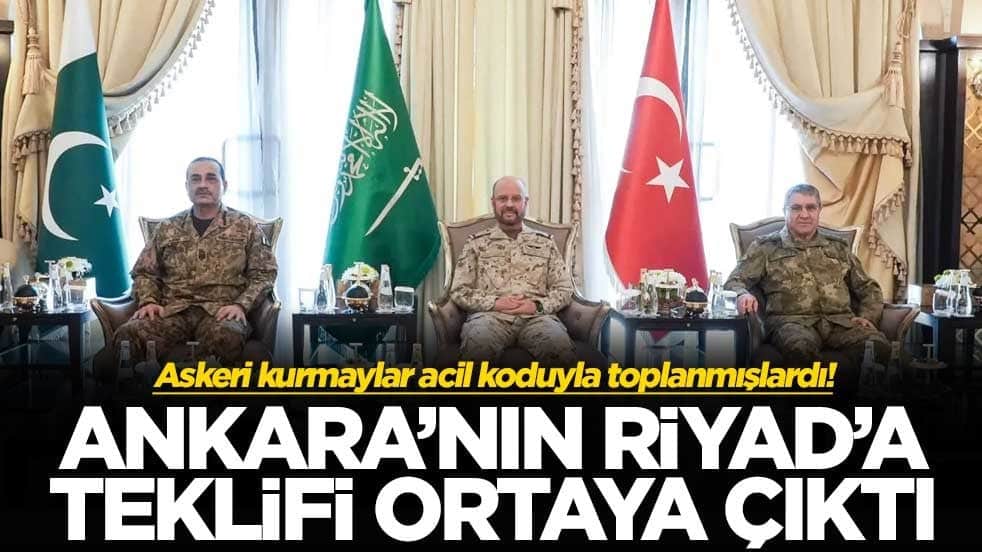 Askeri kurmaylar acil koduyla toplanmışlardı! Ankara’nın Riyad’a teklifi ortaya çıktı