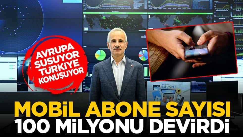 Avrupa susuyor Türkiye konuşuyor: Mobil abone sayısı 100 milyonu devirdi