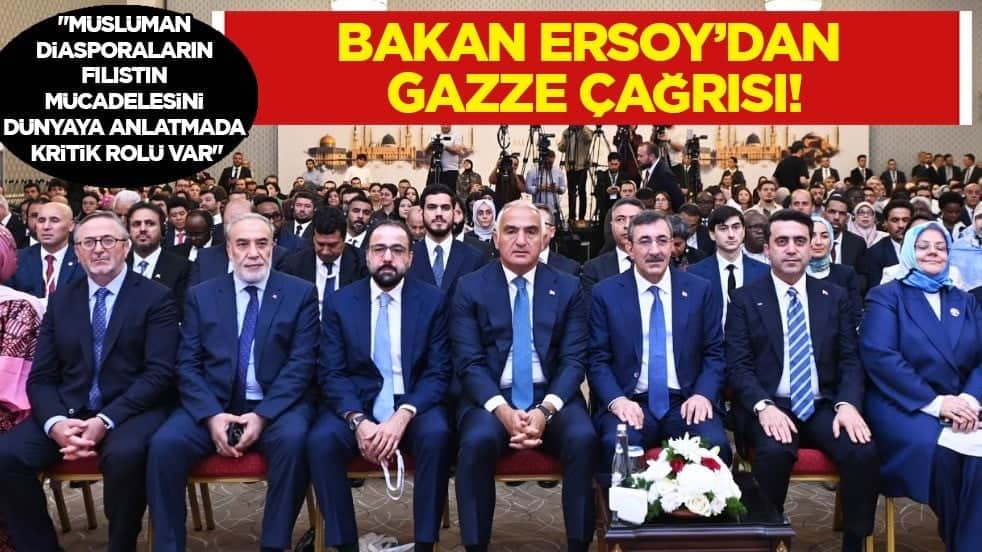Bakan Ersoy'dan Gazze çağırısı: Müslüman Diasporların Filistin mücadelesini dünyaya anlatmada kritik rolü var