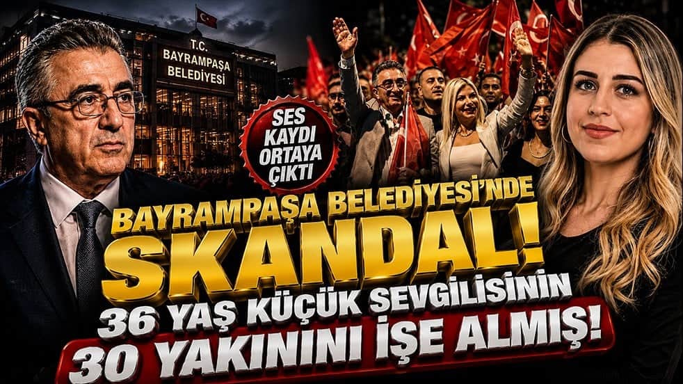 Bayrampaşa Belediyesinde Skandal! 36 yaş küçük sevgilisinin yakınlarını belediyeye doldurdu iddiası savcılıkta!