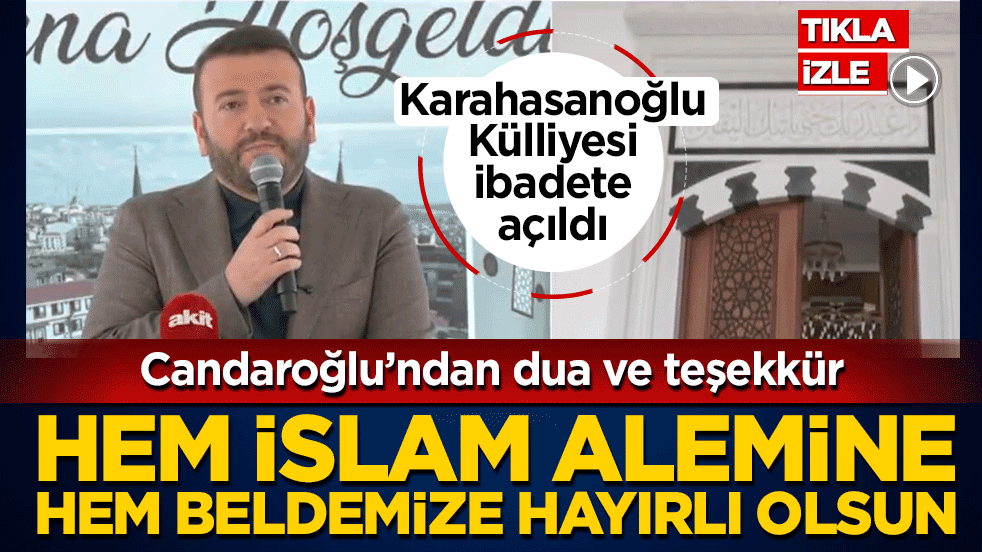 Belediye Başkanı Candaroğlu’ndan dua ve teşekkür: Hem İslam alemine hem beldemize hayırlı olsun