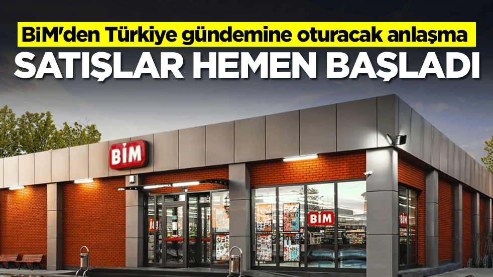 BİM'den Türkiye gündemine oturacak anlaşma: Satışlar hemen başladı