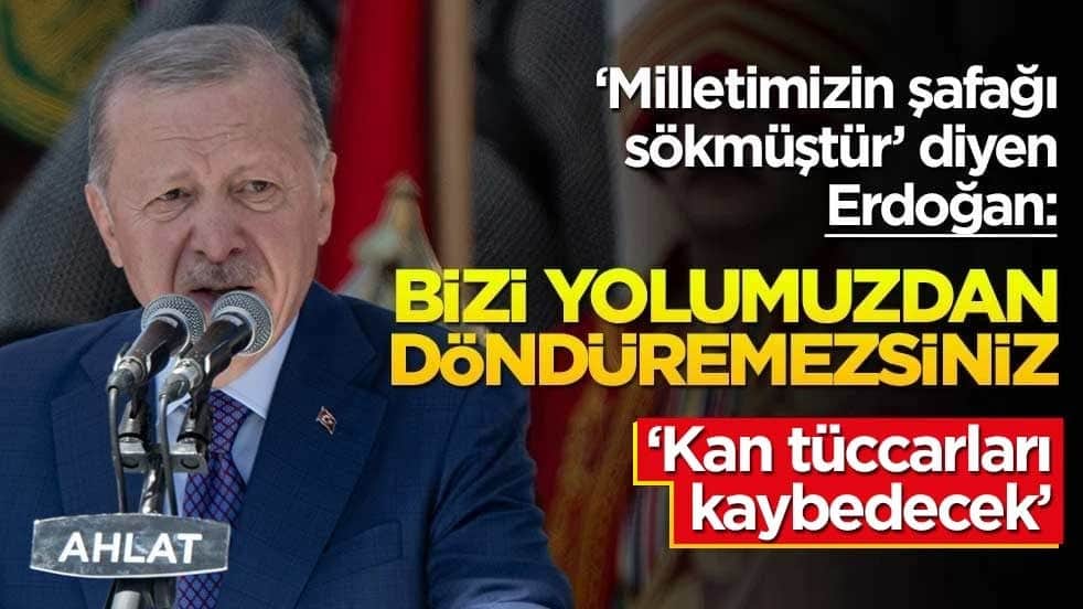 Cumhurbaşkanı Erdoğan: Ahlat kubbetü'l-İslam'dır