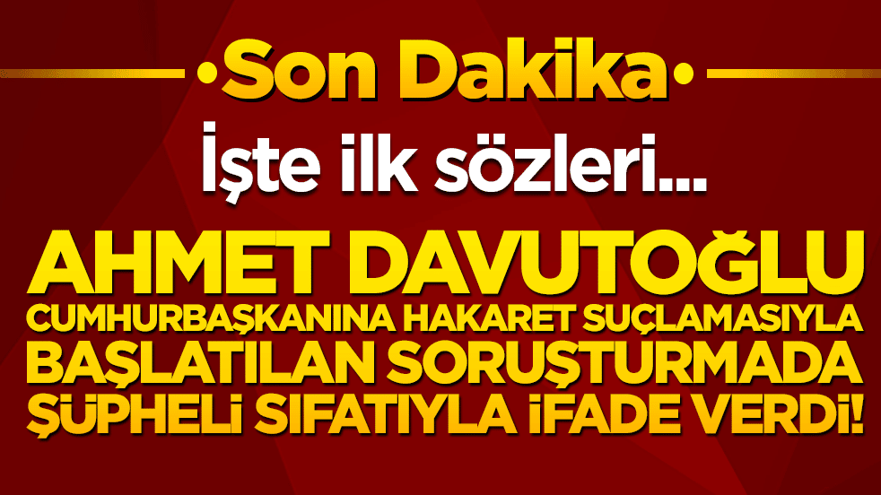 Cumhurbaşkanına hakaret suçlamasıyla başlatılan soruşturmada şüpheli sıfatıyla ifade verdi! İşte ilk sözleri...
