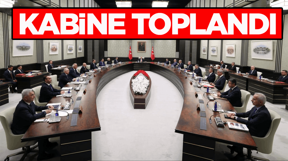 Cumhurbaşkanlığı Kabinesi toplandı! İşte gündemdeki konular
