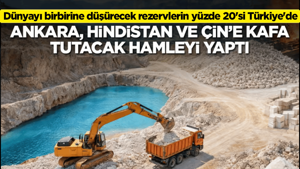 Dünyayı birbirine düşürecek rezervlerin yüzde 20'si Türkiye'de: Ankara, Çin ve Pakistan'a kafa tutacak hamleyi yaptı