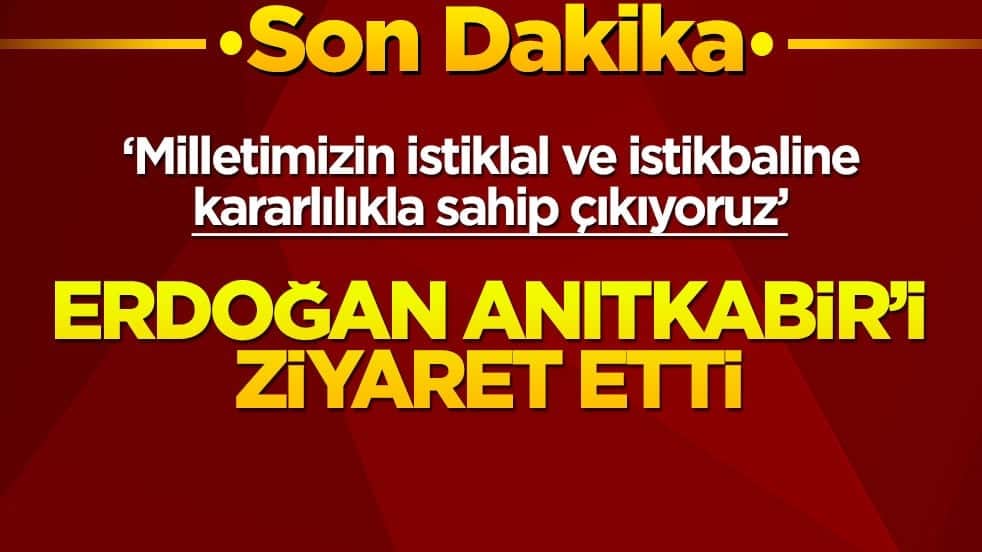 Erdoğan 30 Ağustos nedeniyle Anıtkabir'i ziyaret etti