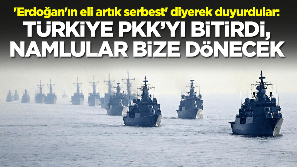 'Erdoğan'ın eli artık serbest' diyerek duyurdular: Türkiye PKK'yı bitirdi namlular bize dönecek