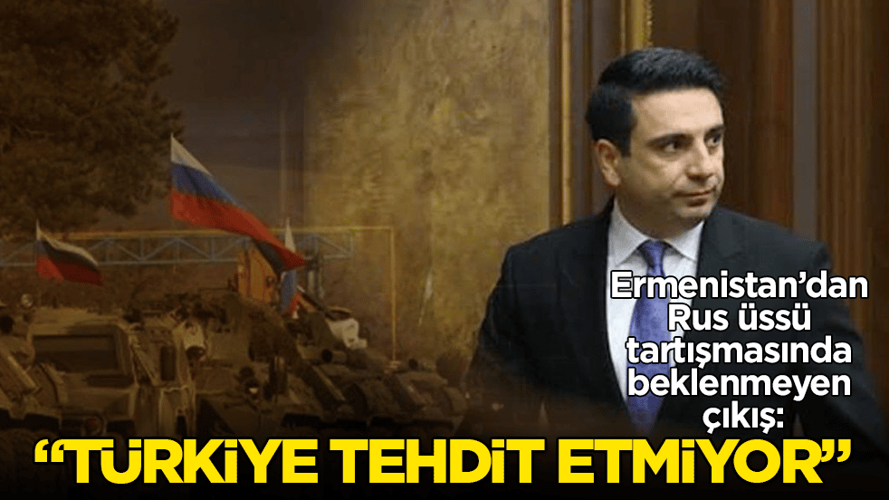 Ermenistan’dan Rus üssü tartışmasında beklenmeyen çıkış: "Türkiye tehdit etmiyor"