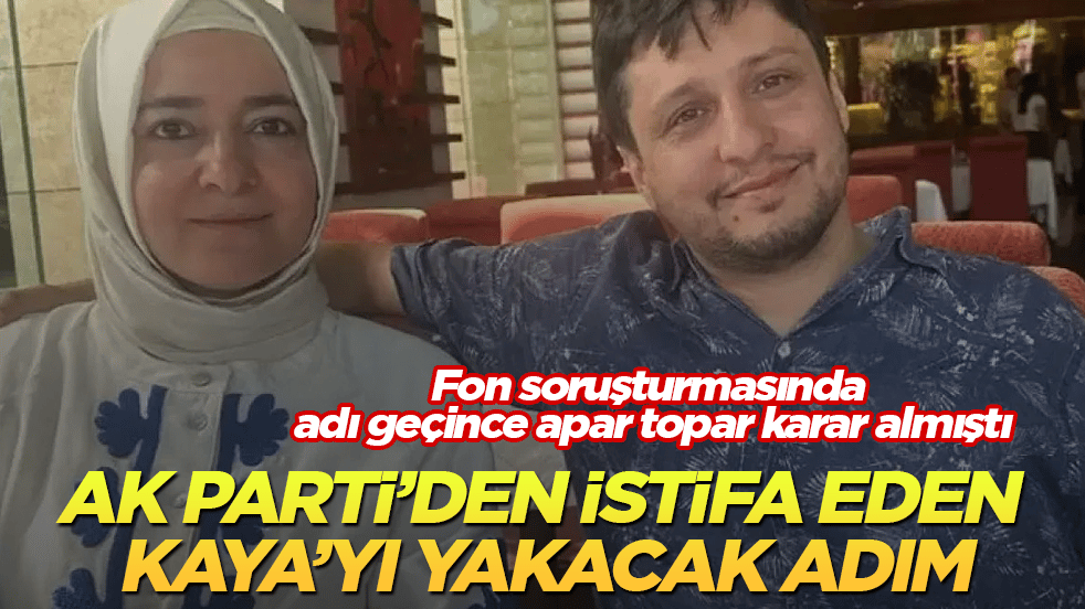 Fon soruşturmasında adı geçince apar topar karar almıştı! AK Parti’den istifa eden Fatma Betül Sayan Kaya’yı yakacak adım