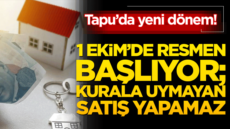 Gayrimenkul sektöründe sahtecilik ve dolandırıcılığa son! Tapuda 'Güvenli Ödeme' dönemi 1 Ekim’de resmen başlıyor!