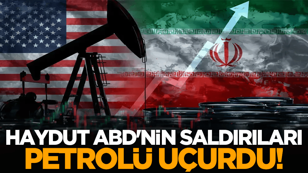 Haydut ABD'nin saldırıları petrolü uçurdu!