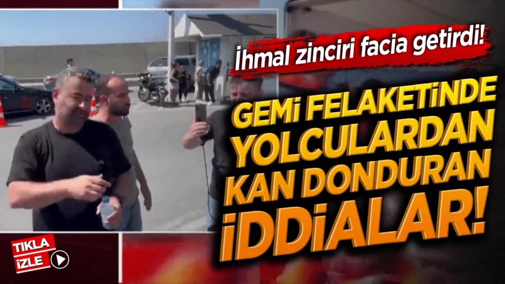 İhmal zinciri facia getirdi! Girne'deki gemi felaketinde yolculardan kan donduran iddialar!