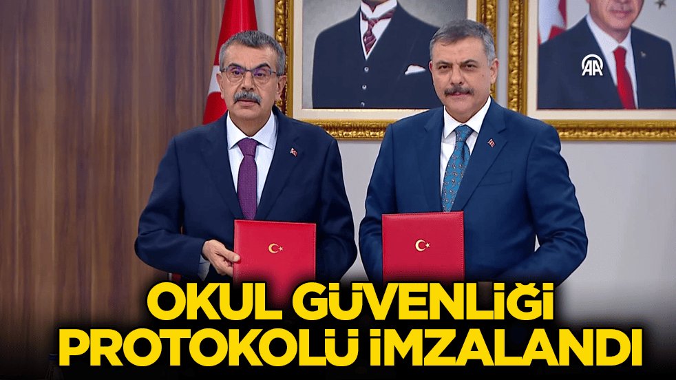 İki bakandan ortak açıklama geldi! Okul güvenliği protokolü imzalandı