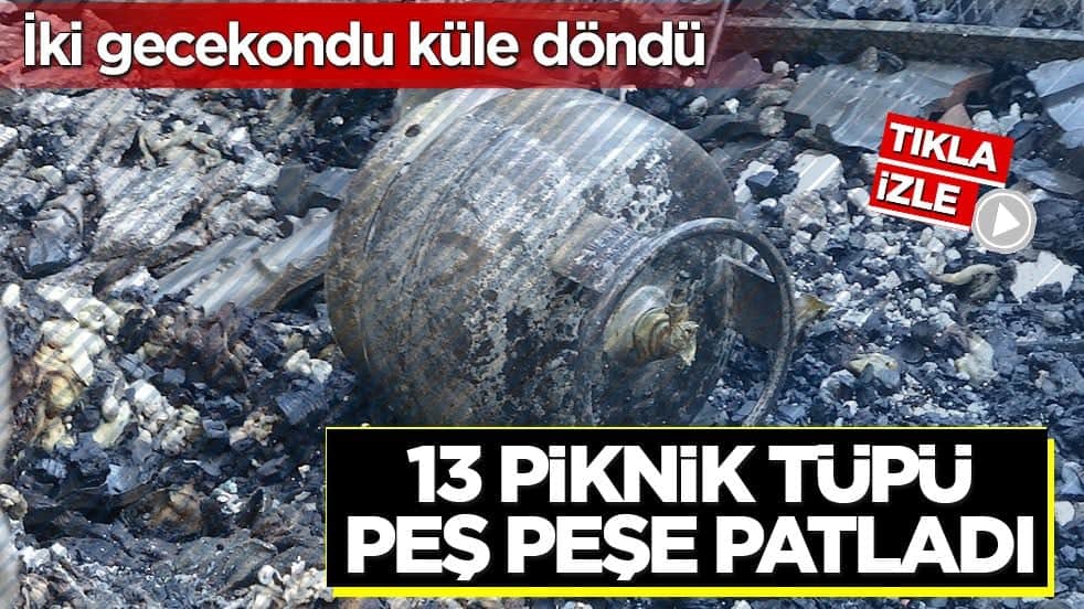 İki gecekondu küle döndü! 13 piknik tüpü peş peşe patladı