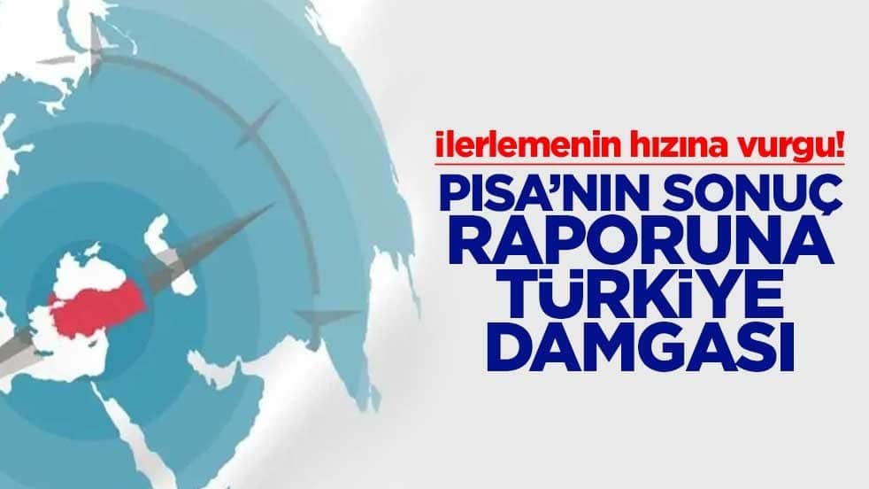İlerlemenin hızına vurgu! PISA’nın sonuç raporuna Türkiye damgası