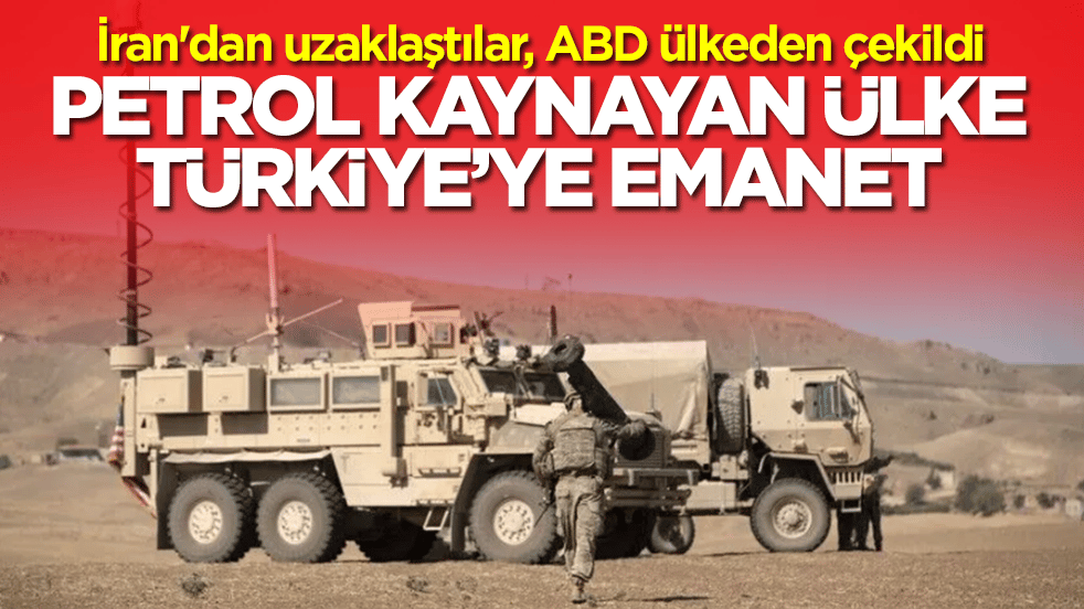 İran'dan uzaklaştılar, ABD ülkeden çekildi: Petrol kaynayan ülke artık Türkiye'ye emanet