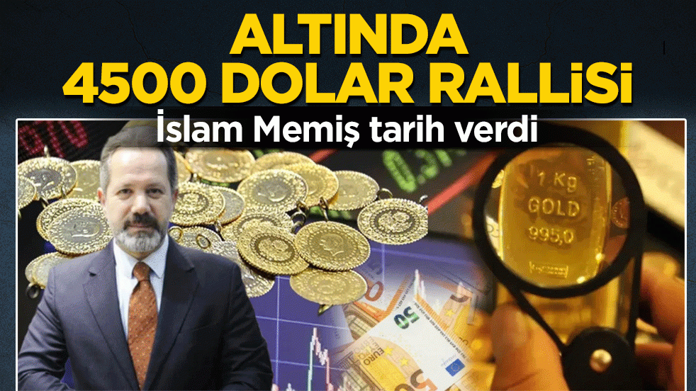 İslam Memiş tarih verdi: Altında 4500 dolar rallisi