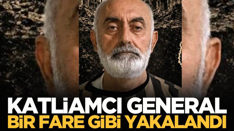 Katliamcı general bir fare gibi yakalandı
