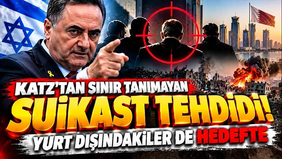 Katz’tan sınır tanımayan suikast tehdidi! "Yurt dışındakiler de hedefte"