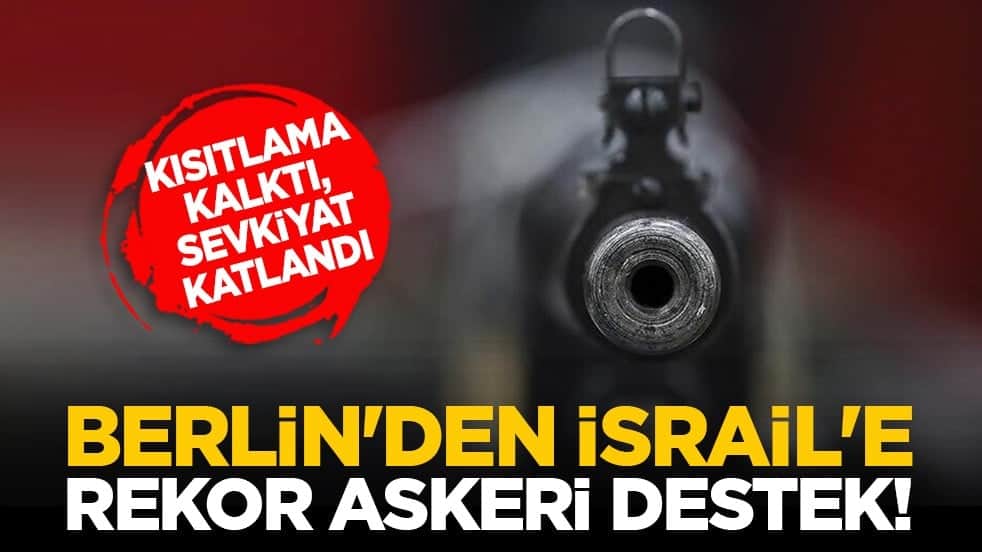 Kısıtlama kalktı, sevkiyat katlandı: Berlin'den İsrail'e rekor askeri destek!
