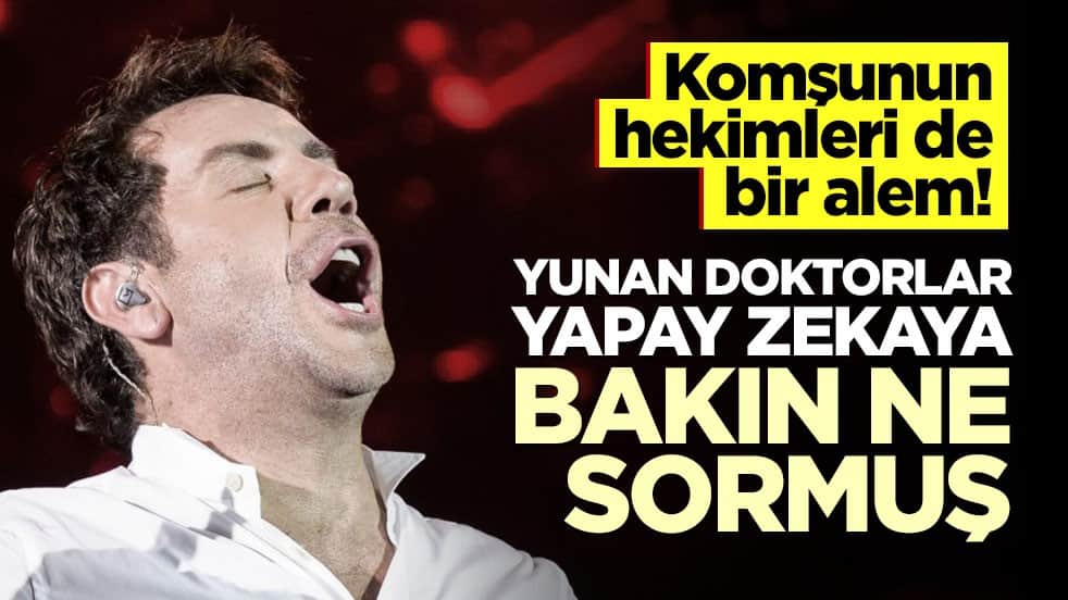 Komşunun hekimleri de bir alem! Yunan doktorlar yapay zekaya bakın ne sormuş