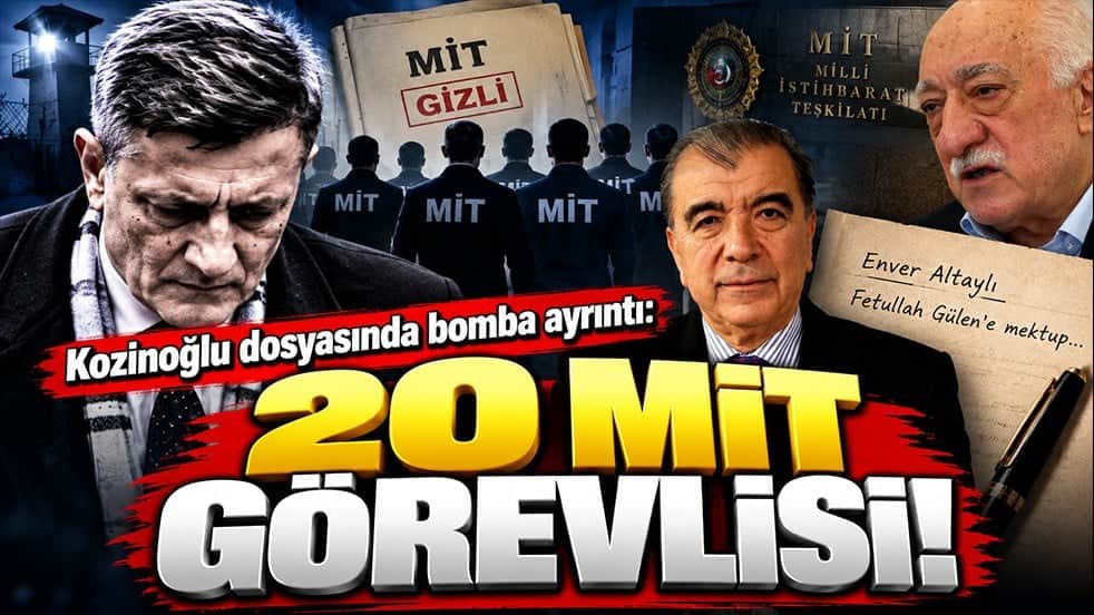 Kozinoğlu dosyasında bomba ayrıntı: 20 MİT görevlisi!