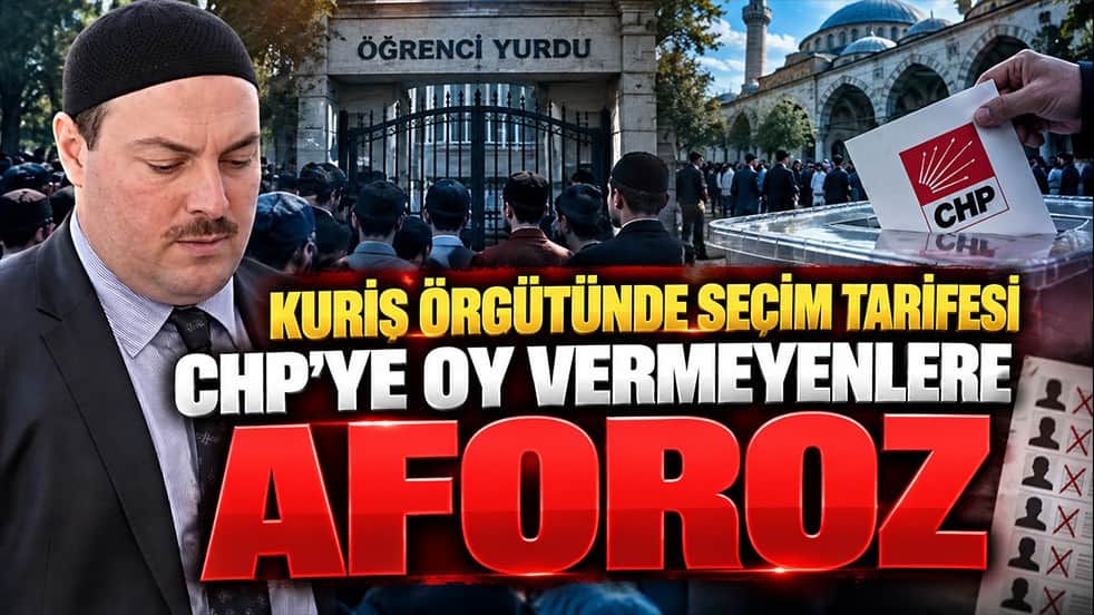 Kuriş örgütünde seçim tarifesi: CHP’ye oy vermeyenlere aforoz