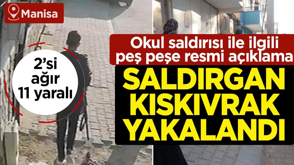 Manisa'daki okul saldırısı ile ilgili son dakika gelişme: Saldırgan gözaltında! 2'si ağır 11 yaralı