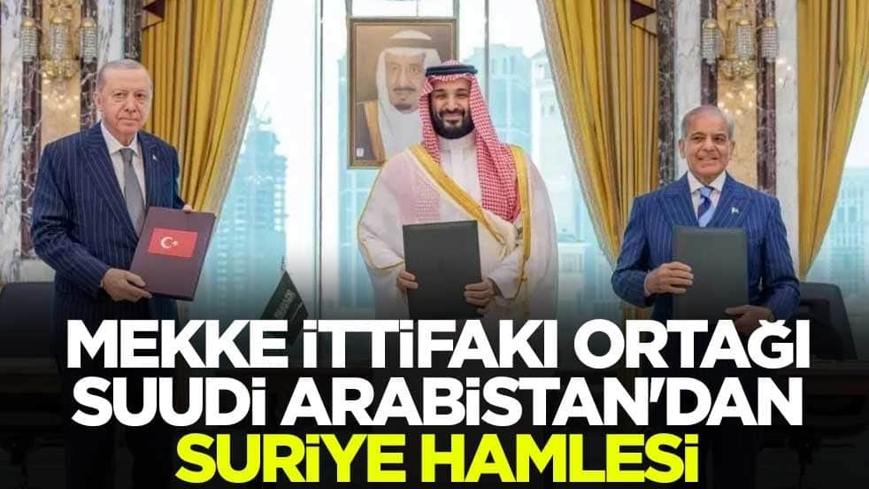 Mekke ittifakı ortağı Suudi Arabistan'dan Suriye hamlesi