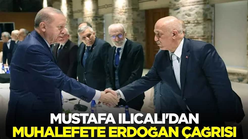 Mustafa Ilıcalı'dan muhalefete Erdoğan çağrısı